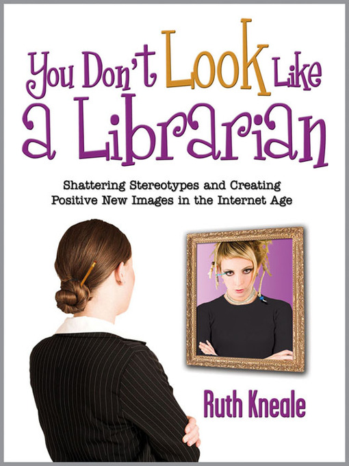 Title details for You Don't Look Like a Librarian by Ruth Kneale - Available
